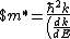 $m^* = \frac{\hbar^2 k }{\left(\frac{dk}{dE}\right)}$